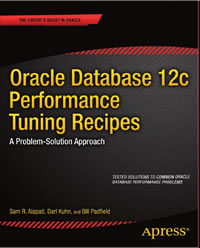 Oracle Database 12c Performance Tuning Recipes - A Problem-Solution Approach